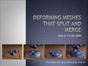 Deforming meshes that split and merge