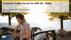 Customer Coffee Corner for SAP IQ * Upgrade from IQ 15.x to IQ 16.x