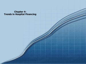 Chapter 4: Trends in Hospital Financing