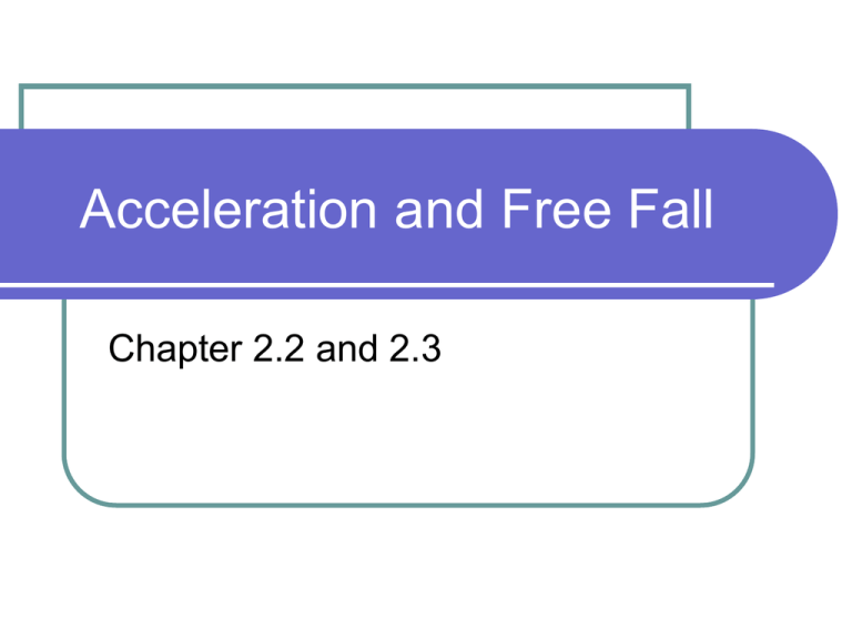 Acceleration And Free Fall