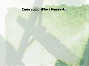 July 11, 2010 – Embracing Who I Really Am