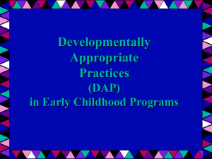 Developmentally Appropriate Practices (DAP)