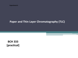 Paper and Thin Layer Chromatography (TLC)