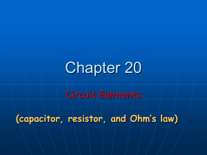 Circuit Elements: capacitor, resistor, and Ohm's law