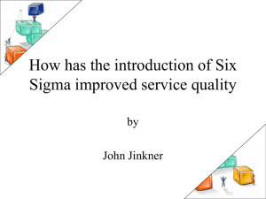 How has the introduction of Six Sigma improved service quality