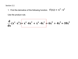 2.2 The Product and Quotient Rules & Higher Order Derivatives