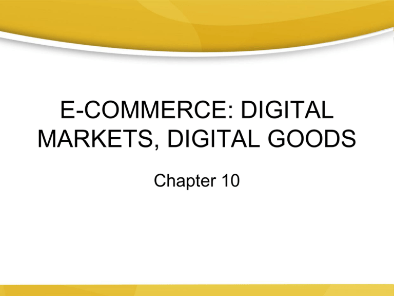 C10 E Commerce Digital Markets And Digital Goods