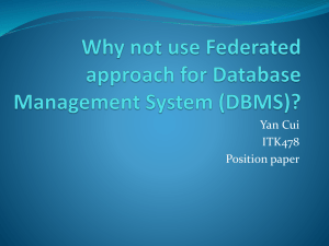 Why not use Federated approach for Database Management