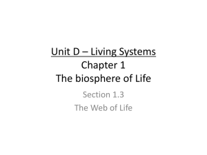 Unit D – Living Systems Chapter 1 The biosphere of Life