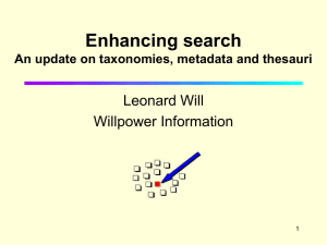 Enhancing search : an update on taxonomies, metadata and thesauri.