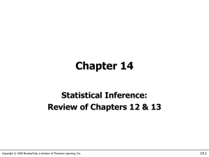 Chapter 14 - Statistical Inference: Review of Chapters 12 & 13