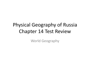 Physical Geography of Russia Chapter 14 Test Review