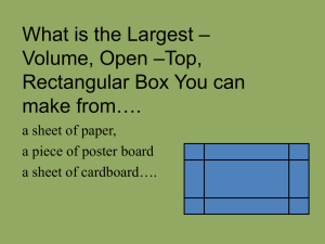 What is the Largest *Volume, Open *Top, Rectangular
