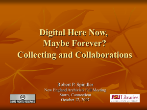 Digital Here Now, Maybe Forever? Collecting and Collaborations