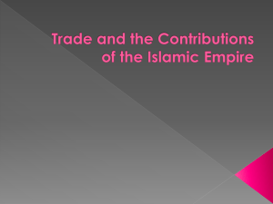 Trade and the Contributions of the Islamic Empire