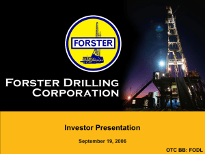 Slide 1 - Forster Drilling Corporation