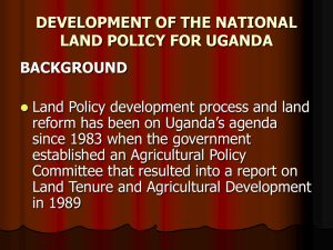 FORMULATION OF THE NATIONAL LAND POLICY FOR UGANDA