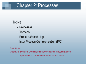 Process Model, Process Scheduling and Inter Process Communication
