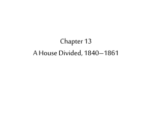 A House Divided, 1840-1861