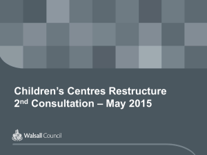 Children's Centres Restructure 2 nd Consultation