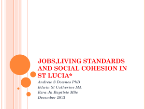 JOBS, LIVING STANDARDS AND SOCIAL COHESION IN ST LUCIA