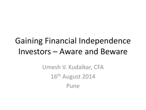 Gaining Financial Independence Investors * Aware and Beware