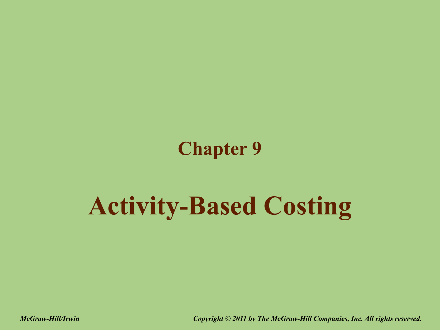 Chapter 9 – Activity-Based Costing
