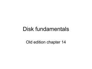 Disk Fundamentals (old chapter 14)