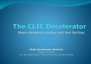 The CLIC Decelerator: Beam dynamics studies and test facilites