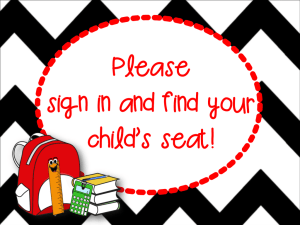 Please sign in and find your child's seat!