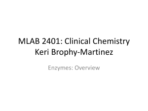MLAB 2401: Clinical Chemistry Keri Brophy