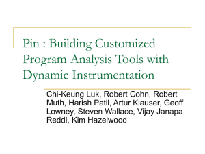 Pin : Building Customized Program Analysis Tools with Dynamic