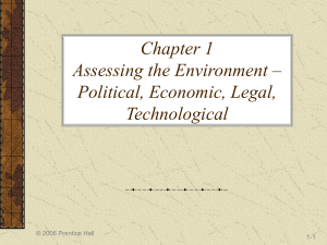 Chapter 1 Assessing the Environment – Political, Economic, Legal