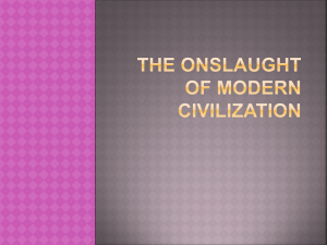 The onslaught of modern civilization