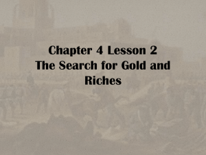 Chapter 4 Lesson 2 The Search for Gold and Riches