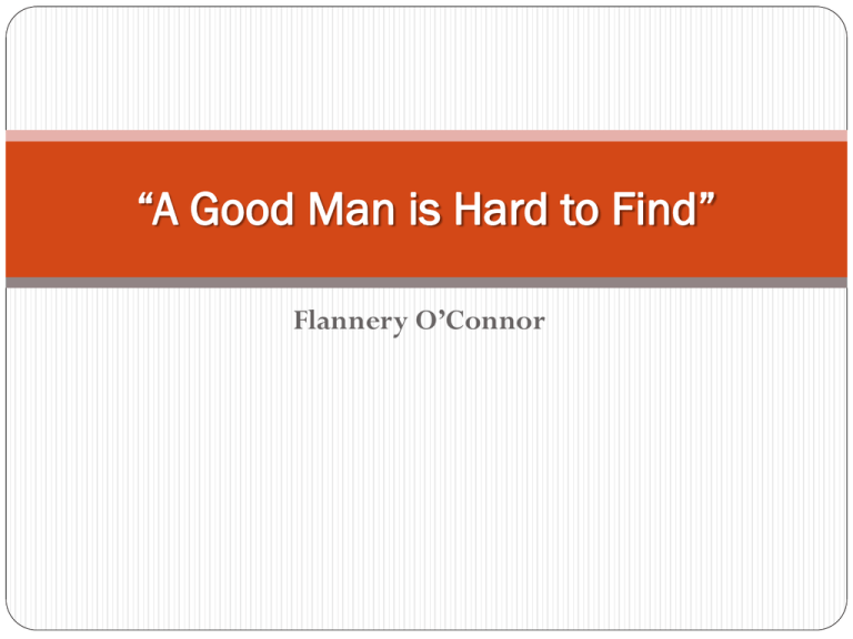 a-good-man-is-hard-to-find