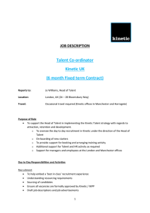 JOB DESCRIPTION Talent Co-ordinator Kinetic UK (6 month Fixed