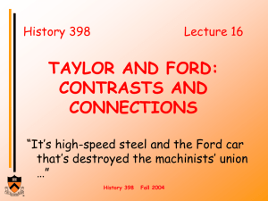 History 398, Fall 1996 Lecture 16 TAYLORISM AND FORDISM