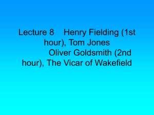 Lecture 8 Henry Fielding (1st hour), Tom Jones Oliver Goldsmith
