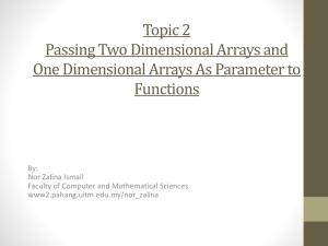 Topic 2: Passing Two Dimensional Arrays and One Dimensional