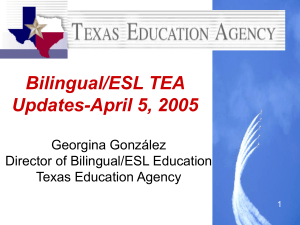 Bilingual/ESL TEA Updates - Office for Improving Second Language