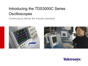 Introducing the TDS3000C Series Digital Phosphor Oscilloscopes