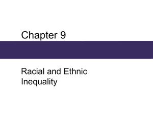 Chapter 9 Racial and Ethnic Inequality