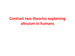 Contrast two theories explaining altruism in humans