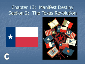Chapter 13: Manifest Destiny Section 2: The Texas