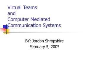 Virtual Teams and Computer Mediated Communication Systems