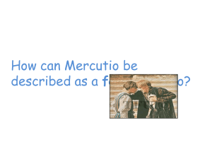 How can Mercutio be described as a foil to Romeo? —