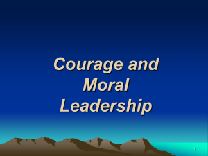 Courage and Moral Leadership