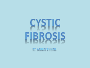 Cystic Fibrosis - shsbiogeneticdisorders