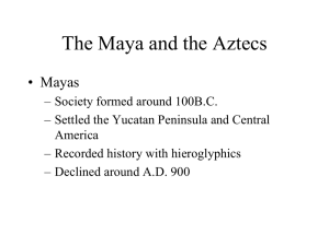 The Maya and the Aztecs